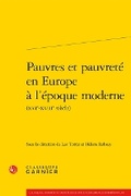 Cover: Pauvres Et Pauvrete En Europe a l'Epoque Moderne (Xvie-Xviiie Siecle) - Classiques Garnier