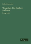 Cover: The Apology of the Augsburg Confession - Antigonos Verlag