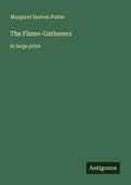Cover: The Flame-Gatherers - Antigonos Verlag
