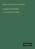 Cover: La nuit et le moment - Antigonos Verlag