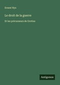 Cover: Le droit de la guerre - Antigonos Verlag