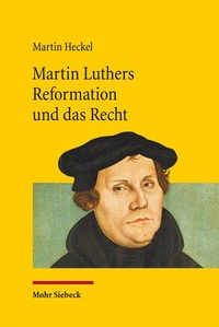Enlarge image Cover: Martin Luthers Reformation und das Recht - Mohr Siebeck