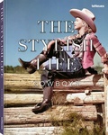 Cover: The Stylish Life Cowboys - teNeues Verlag ein Imprint des Gestalten Verlags