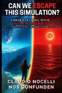 Enlarge image Cover: Can We Escape this Simulation? - Claudio Angel Nocelli