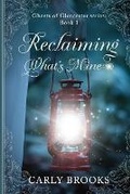 Cover: Reclaiming What's Mine - Carly Brooks