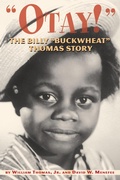 Cover: Otay! The Billy "Buckwheat" Thomas Story - BEARMANOR MEDIA