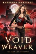 Cover: The Void Weaver (The Half-Lich, #2) - Supernal Publishing
