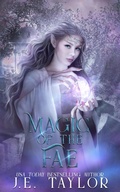 Cover: Magic of the Fae (Faeveil Saga, #1) - JET-Fueled Fiction