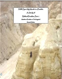Abbildung von: I Will Open My Mouth in a Parable: A Study of Biblical Parables, Part I: Matthew's Parables on the Kingdom, Revised Edition (Series on the Parables, #1) - Randy Neal, PH.D.