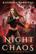 Cover: Night and Chaos (The Half-Lich, #3) - Supernal Publishing