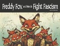 Cover: Freddy Fox and Friends Fight Fascism - Primedia eLaunch LLC