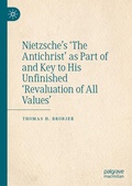 Cover: Nietzsche's 'The Antichrist' as Part of and Key to His Unfinished 'Revaluation of All Values' - Palgrave Macmillan