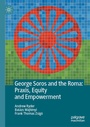 Cover: George Soros and the Roma: Praxis, Equity and Empowerment - Palgrave Macmillan