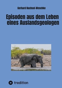 Abbildung von: Episoden aus dem Leben eines Auslandsgeologen - tredition