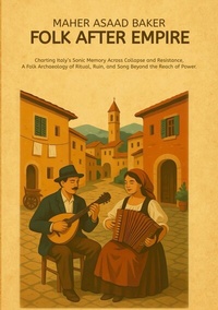 Abbildung von: Folk After Empire - Maher Asaad Baker