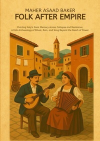 Abbildung von: Folk After Empire - Maher Asaad Baker