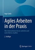 Cover: Agiles Arbeiten in der Praxis - Springer Gabler