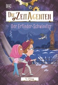 Cover: Die Zeit-Agenten 5. Der Erfinder-Schwindler - DK Verlag Dorling Kindersley