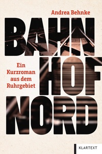 Abbildung von: Bahnhof Nord - Klartext