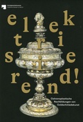 Cover: Elektrisierend! - Staatliche Museen Preu&szlig;ischer Kulturbesitz