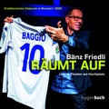 Cover: B&auml;nz Friedli r&auml;umt auf - hagenbuch Verlag