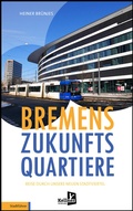 Bild: Bremens Zukunfts Quartiere - Kellner Verlag