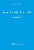 Cover: Wege in die Freiheit - Rediroma-Verlag