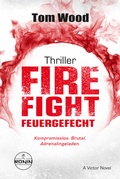 Cover: Firefight - Feuergefecht. Gnade hat ihren Preis. Zeit f&uuml;r Victor, zu zahlen. - Ronin-H&ouml;rverlag, ein Imprint von Omondi GmbH