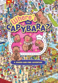 Enlarge image Cover: Where's the Capybara? - Scholastic