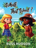 Cover: What's That Weed? - Hudson Press