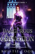 Cover: Dangerous Devotion (Soul Savers Series, #3) - Ang'dora Productions, LLC