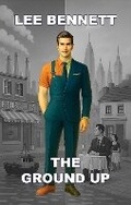 Cover: THE GROUND UP - Bennett's Books