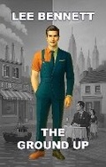 Cover: THE GROUND UP - Bennett's Books