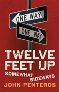 Cover: Twelve Feet Up: Somewhat Sideways (The Twelve Feet Series, #3) - John Penteros