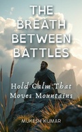 Cover: The Breath Between Battles - Publishdrive