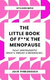 Enlarge image Cover: The Little Book of F**k The Menopause - Litte Red Dog