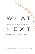 Cover: WHAT NEXT Designing a Life of Purpose and Clarity - Bystander
