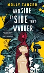 Cover: And Side by Side They Wander - Tordotcom