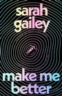 Cover: Make Me Better - St Martin's Press