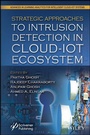 Cover: Strategic Approaches to Intrusion Detection in Cloud-IoT Ecosystem - Wiley