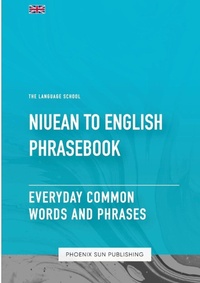 Abbildung von: Niuean To English Phrasebook - Everyday Common Words And Phrases - Lulu.com