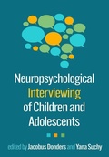 Cover: Neuropsychological Interviewing of Children and Adolescents - Guilford Press