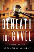 Cover: Beneath the Gavel - Indies United Publishing House, LLC