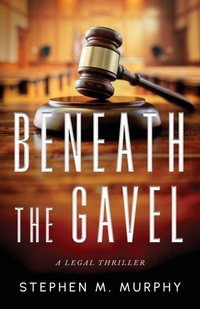 Enlarge image Cover: Beneath the Gavel - Indies United Publishing House, LLC