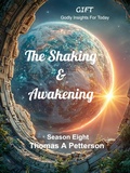 Cover: The Shaking & Awakening (GIFT, #8) - Thomas A. Petterson