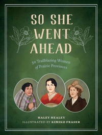 Enlarge image Cover: So She Went Ahead - Heritage House Publishing Co Ltd