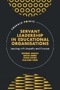 Cover: Servant Leadership in Educational Organisations - Emerald Publishing Limited