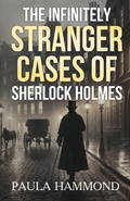 Cover: The Infinitely Stranger Cases of Sherlock Holmes - MX Publishing