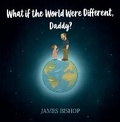 Cover: What if the World Were Different, Daddy? - That Card Shop