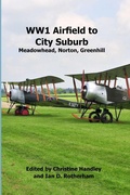 Cover: WW1 Airfield to City Suburb. Meadowhead, Norton, Greenhill - Wildtrack Publishing